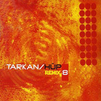 Tarkan - Hup Remix 8 (Single)