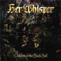 Her Whisper - Children Of The Black Soil