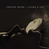 Forever Never - Living a Lie (Single)