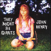 They Might Be Giants - John Henry