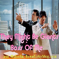 They Might Be Giants - Boss Of Me (Single)
