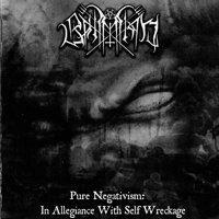 Bahimiron - Pure Negativism: In Allegiance With Self Wreckage