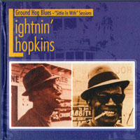 Lightnin' Hopkins - Ground Hog Blues 'Sittin In With' Sessions (CD 1)
