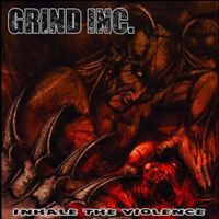 Grind Inc. - Inhale The Violence