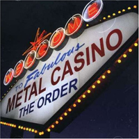 Order (Che) - Metal Casino