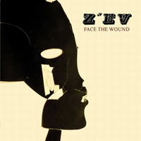 Z'EV - Face the Wound