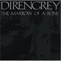 Dir En Grey - The Marrow Of A Bone