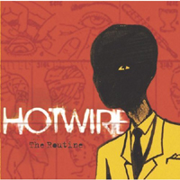 Hotwire - The Routine