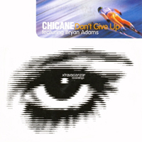 Chicane - Don't Give Up (Promo Single) (Split)