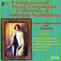 Various Artists [Classical] - 1 Int. Vocal Competition in Mem. A. Nezhdanova 'Opera Performancr Art', Round 2, CD 1