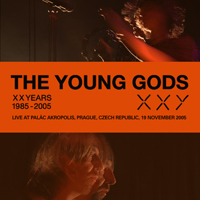 Young Gods - Palac Akropolis, Prague, Czech Republic. 19-11-2005 (CD 1)