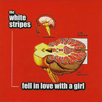 White Stripes - Fell In Love With A Girl (7'' Single)
