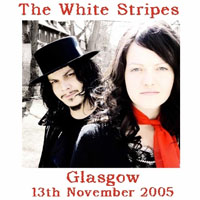 White Stripes - 2005.11.13 - Academy, Glasgow, Scotland (CD 1)
