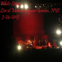 White Stripes - 2007.07.24 - Madison Square Garden, New York, NY, USA (CD 1)