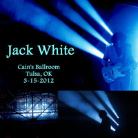 White Stripes - 2012.03.15 - Cain's Ballroom, Tulsa, OK, USA (CD 1)