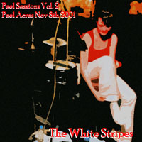 White Stripes - 2001.11.08 - Peel Sessions, Vol. 2
