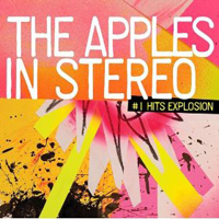 Apples In Stereo - #1 Hits Explosion