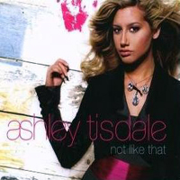Ashley Tisdale - Not Like That (EP)