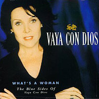 Vaya Con Dios - What's a Woman