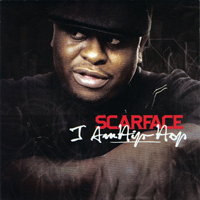 Scarface - I Am Hip Hop