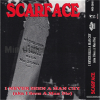 Scarface - I Never Seen A Man Cry (aka I Seen A Man Die) [Cassette Promo]