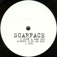 Scarface - I Seen A Man Die (10'' Single)