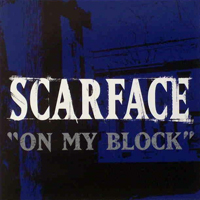 Scarface - On My Block (Promo Single)