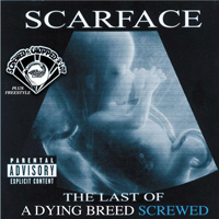 Scarface - The Last Of A Dying Breed (screwed)
