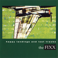 Fixx - Happy Landings And Lost Tracks