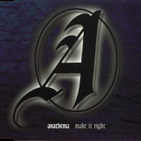 Anathema - Make It Right