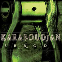 Karaboudjan - Sbrodj [Ep]