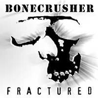 Bonecrusher - Fractured (CD 1: Followers Of A Brutal Calling, 2000)