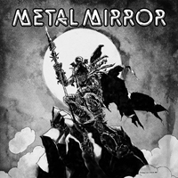 Metal Mirror - Metal Mirror III