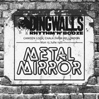 Metal Mirror - The Dingwalls Tapes: Live In London 1981