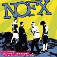 NoFX - 45 or 46 Songs That Weren't Good Enough To Go On Our Other Records (CD 1)