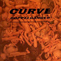 Curve - Doppelganger