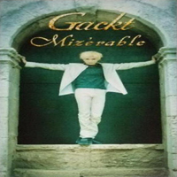 GACKT - Mizerable (Single)