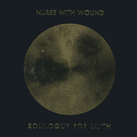 Nurse With Wound - Soliloquy For Lilith (CD 1)
