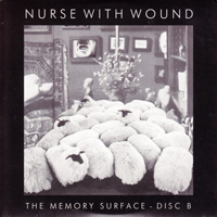 Nurse With Wound - The Memory Surface - Disc B
