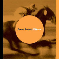 Gotan Project - El Norte (Lunatico Bonus CD) (Limited Edition EP)