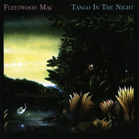 Fleetwood Mac - Tango In The Night