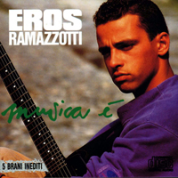 Eros Ramazzotti - Musica E (Single)