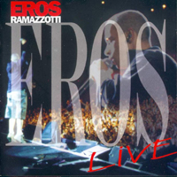 Eros Ramazzotti - Eros Live