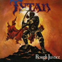 Tytan - Rough Justice (Reissue 2004)