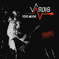 Vardis - 100 MPH (2017 Reissue)