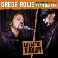 Gregg Rolie - Live At The Iridium (Feat. Alan Haynes) (split)