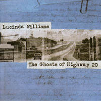 Lucinda Williams - The Ghosts Of Highway 20 (CD1)