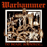 Warhammer (DEU) - No Beast so Fierce... (2011 Re-release)