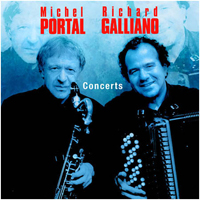 Richard Galliano - Michel Portal & Richard Galliano - Concerts