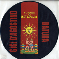 Gigi D'Agostino - Gigi D'Agostino & Datura - Summer Of Energy (12'' Single)